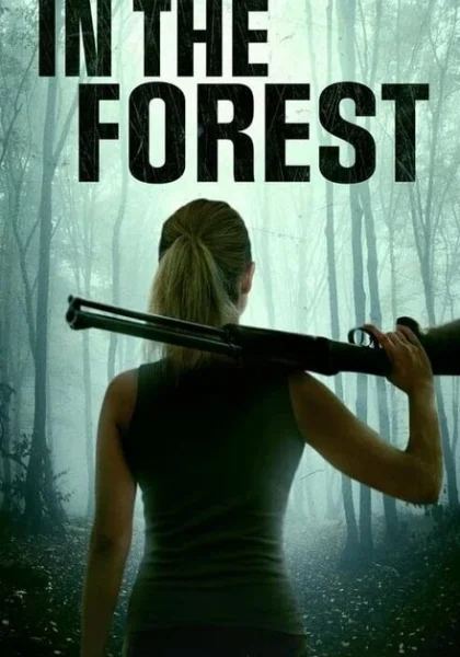 фильм В лесу (2022) смотреть