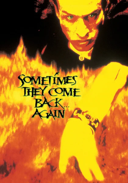 фильм  Иногда они возвращаются снова (1996) смотреть
